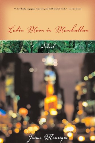 Latin Moon in Manhattan: A Novel