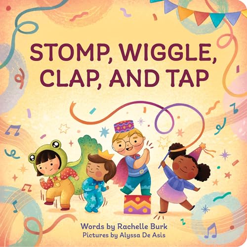 Image of Stomp, Wiggle, Clap, and Tap: My First Book of Dance
