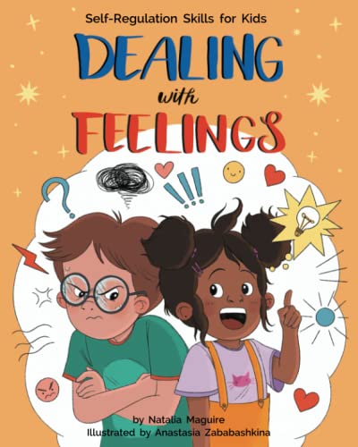 Dealing With Feelings: Self-Regulation Skills For Kids (Resilient Kids)