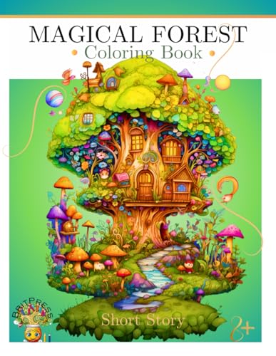 Magical Forest Coloring Book: Whirlwind of Whimsy: Enter a coloring world with short stories, Enchanted scenes, fairies, and Mystical creatures galore!