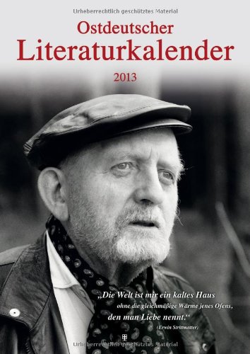 Ostdeutscher Literaturkalender 2013 Ostdeutscher Literaturkalender 2013