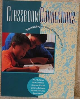 Paperback Classroom Connections: Understanding and Using Cooperative Learning Book