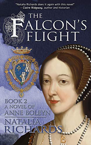 Télécharger The Falcon's Flight: A novel of Anne Boleyn (The Falcon's Rise Book 2) (English Edition) PDF