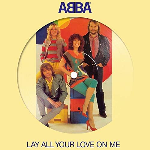 Album Art for Lay All Your Love On Me [Picture Disc] by Abba
