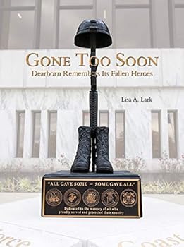 Library Binding Gone Too Soon Dearborn Remembers Its Fallen Heroes Book