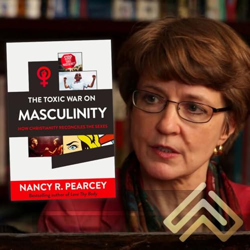 『Toxic War on Masculinity? Nancy Pearcey Reveals What the Data REALLY Says』のカバーアート