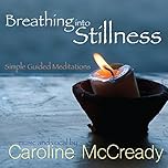 Breathing into Stillness: Simple Guided Meditations