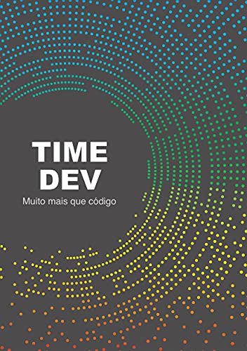 TimeDev - Muito mais do que código (Kindle) - Autores, Diversos