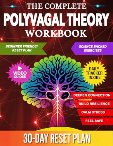 Polyvagal Theory Workbook: Practical Exercises to Calm Stress, Build Resilience, and Strengthen Safety and Connection in Daily Life