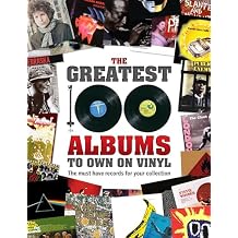 The Greatest 100 Albums to Own on Vinyl Hardcover March 1, 2020