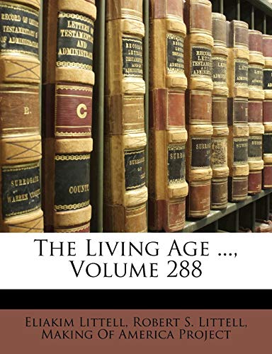 The Living Age ...; Volume 288