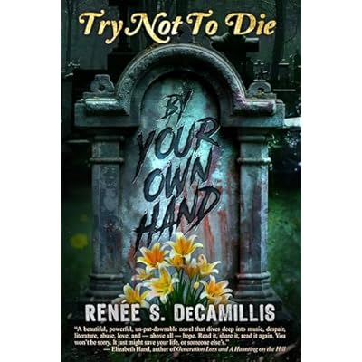 Try Not to Die: By Your Own Hand