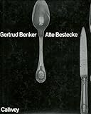  Alte Bestecke: Ein Beitrag zur Geschichte der Tischkultur