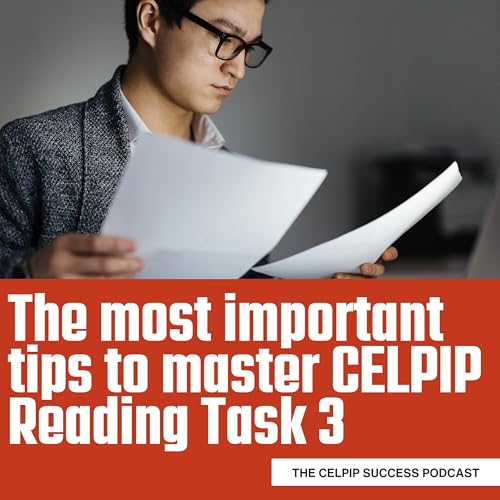 The most important tips to Master CELPIP Reading Task 3