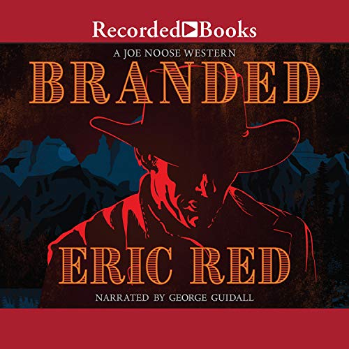 Branded Joe Noose Westerns, Book 3 (Audio Download) Eric Red,