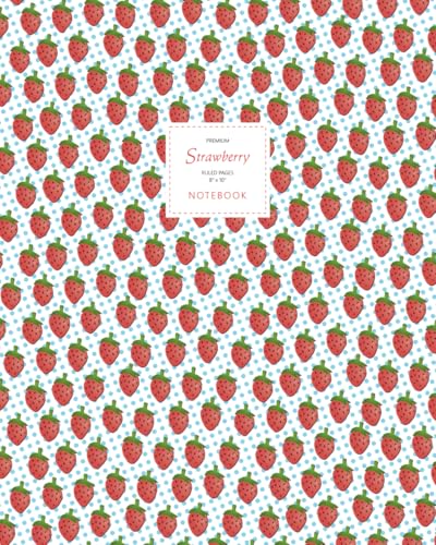 Strawberry Notebook - Ruled Pages - 8x10 - Premium: (Sky Blue Edition) Fun notebook 192 ruled/lined pages (8x10 inches / 20.3x25.4 cm / Large Jotter)
