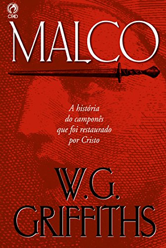 Malco: A História do Camponês que foi Restaurado por Cristo