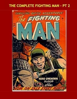 Paperback The Complete Fighting Man - Pt 2: Exciting Armed Forces Battle Action - Issues #4-6 -- All Stories - No Ads Book