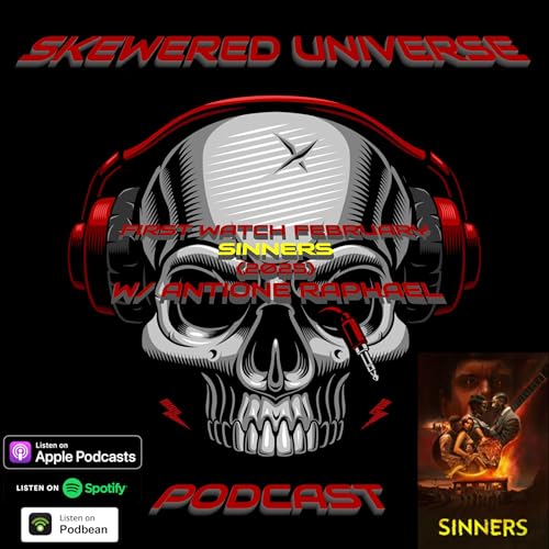 Episode 115 - First Watch February Sinners (2025) with Antione Raphael