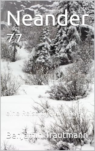 Neander ⁷⁷: eine Reise die nie endet…