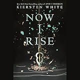 Now I Rise