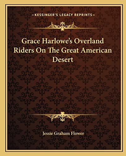 Grace Harlowe's Overland Riders On The Great American Desert