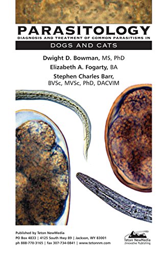 Parasitology: Diagnosis and Treament of Common Parasitisms in Dogs and Cats