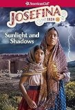 Josefina: Sunlight and Shadows (American Girl® Historical Characters)