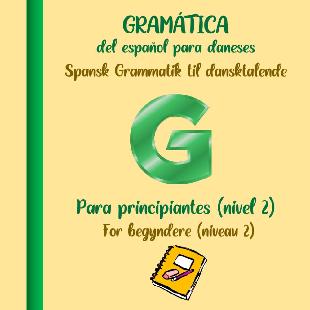 Aprendiendo español para daneses: Gramática para principiantes (nivel 2)