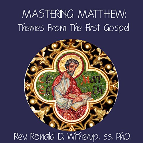 Mastering Matthew Themes from the First Gospel (Audible Audio Edition