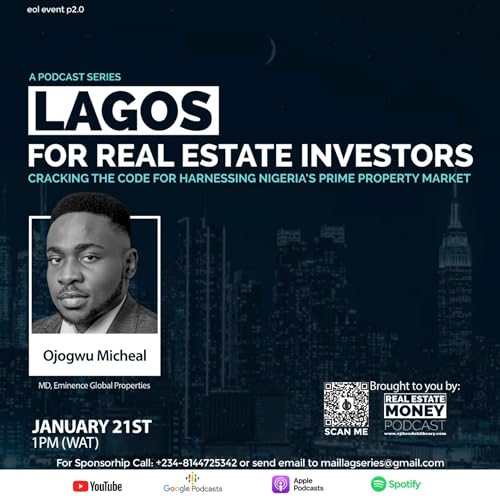 OJOGWU MICHEAL SESSION: LAGOS FOR REAL ESTATE INVESTORS cover art