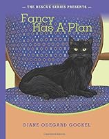 Fancy Has A Plan (The Rescue Series) 0989631737 Book Cover