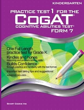 Paperback Practice Test 1 for the CogAT - Form 7 - KINDERGARTEN (Level 5/6): CogAT - Grade K (Practice Test for the CogAT - Form 7 - Grade K) Book