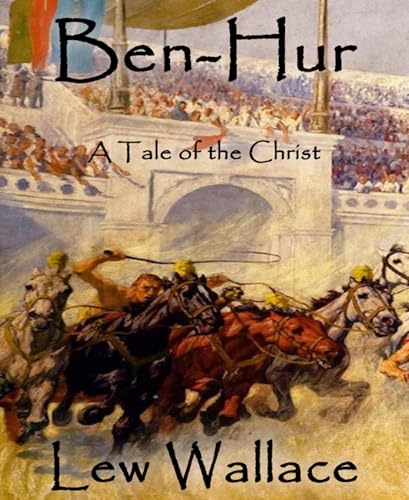 Ben-Hur: A Tale of the Christ (English Edition)