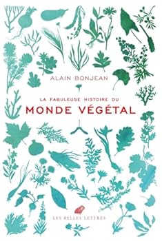 Paperback La Fabuleuse Histoire Du Monde Vegetal Book