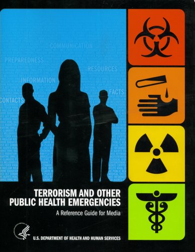 Terrorism and Other Public Health Emergencies: A Reference Guide for Media
