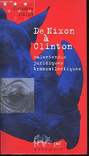 De Nixon à Clinton : Malentendus juridiques transatlantiques