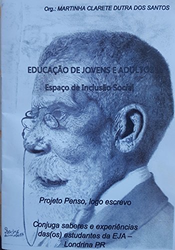 EDUCAÇÃO DE JOVENS E ADULTOS: Espaço de Inclusão Social
