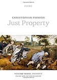 Just Property: Volume Three: Property in an Age of Ideologies