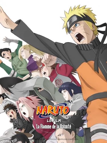 Naruto Shippuden La Flamme de la volonté