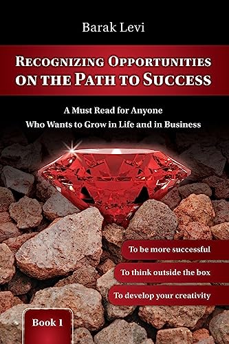 Self Improvement: Personal Growth: Recognizing Opportunities on the Path to Succ: Personal Development: Get Life Skills to Success in Life & Success ... (Development Through Life & Self Help Books)