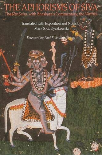 The Aphorisms of Śiva: The Śiva Sūtra with Bhāskara's Commentary, the Vārttika (SUNY series in Tantric Studies)