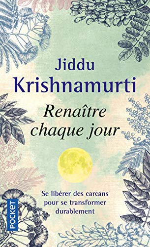 Renaître chaque jour: S'accorder au diapason de la...