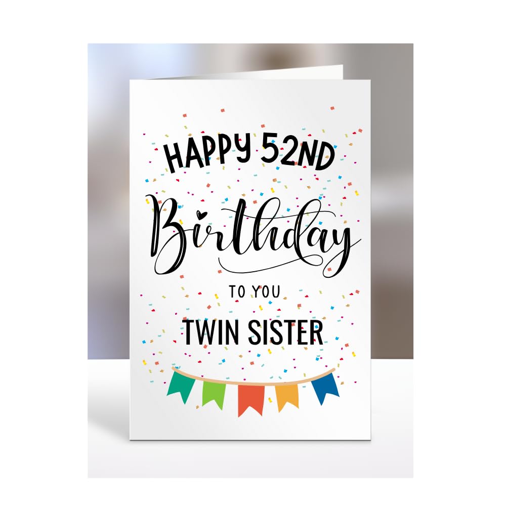 52nd birthday card for twin sister, gifts for girl, girls, her, female, adult, presents for women, from mum, dad, step, bonus, Happy to you, 52 years old, A5-163n_52