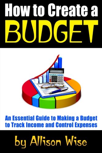 Amazon.com: How to Create a Budget: An Essential Guide to Making a ...