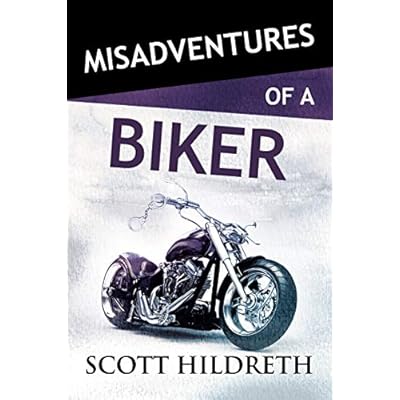 Misadventures of a Biker