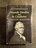 Alexander Hamilton and the Constitution
