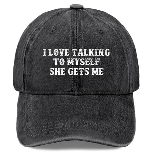 I Love Talking to Myself She Gets Me Hat Men Funny Baseball Hats Funny Gifts for Men