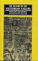 In Search of Victorian Values: Aspects of Nineteenth-century Thought and Society 0719025699 Book Cover