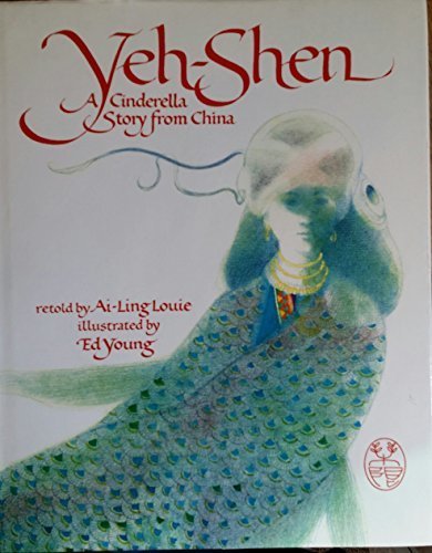 Yeh-Shen: A Cinderella Story from China